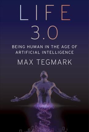 Waiting for: Max Tegmark’s “Life 3.0”